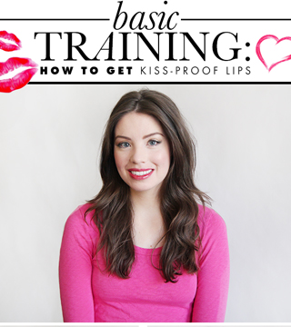 Basic Training: How Get Kiss-Proof Lips