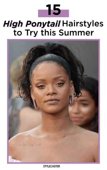 STYLECASTER | high ponytail | high ponytail hairstyles | messy ponytail | sleek ponytail | fancy ponytail | celeb high ponytails |