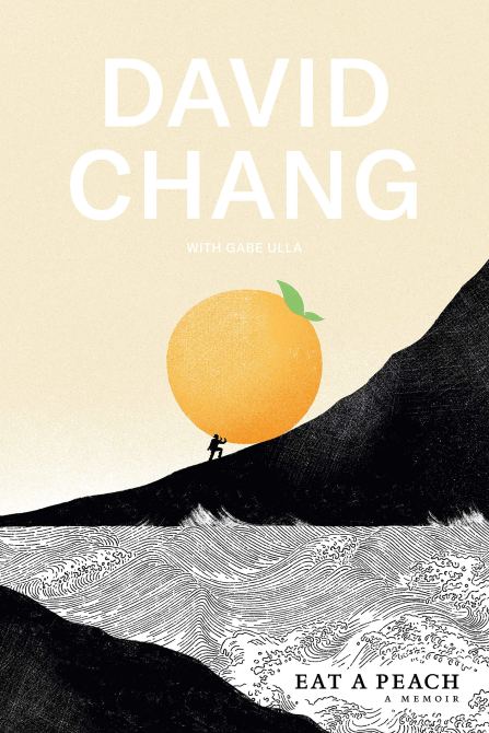 "Eat a Peach" by David Chang