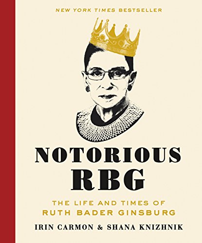 "Notorious RBG" by Irin Carmon and Shana Knizhnik