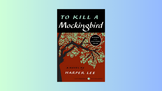 To Kill a Mockingbird by Harper Lee